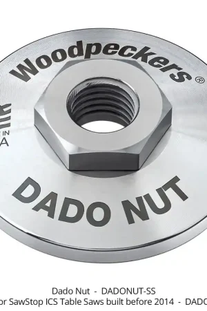 Best Choice Woodpeckers DADONUT-SS Dado Nut for SawStop Table Saws